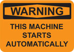Machine starts automatically sign